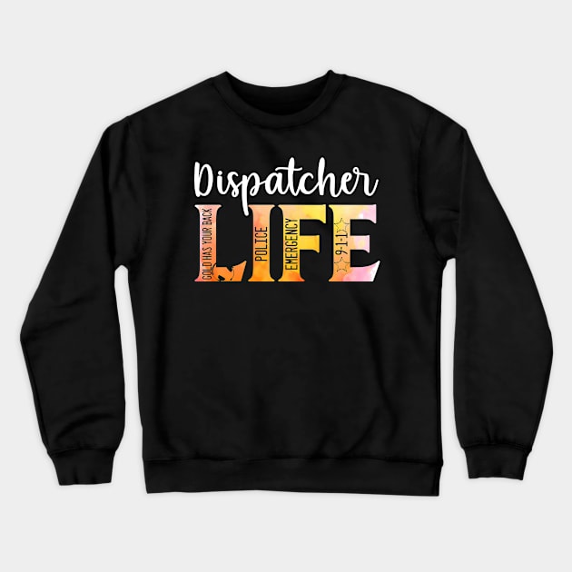 911 Police Emergency Dispatcher Life Gold Has Your Back Crewneck Sweatshirt by anesanlbenitez